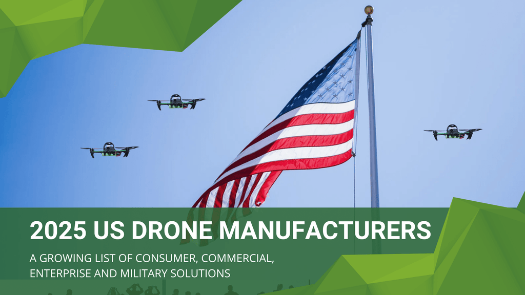 2025 U.S. Drone Manufacturers - Comprehensive List