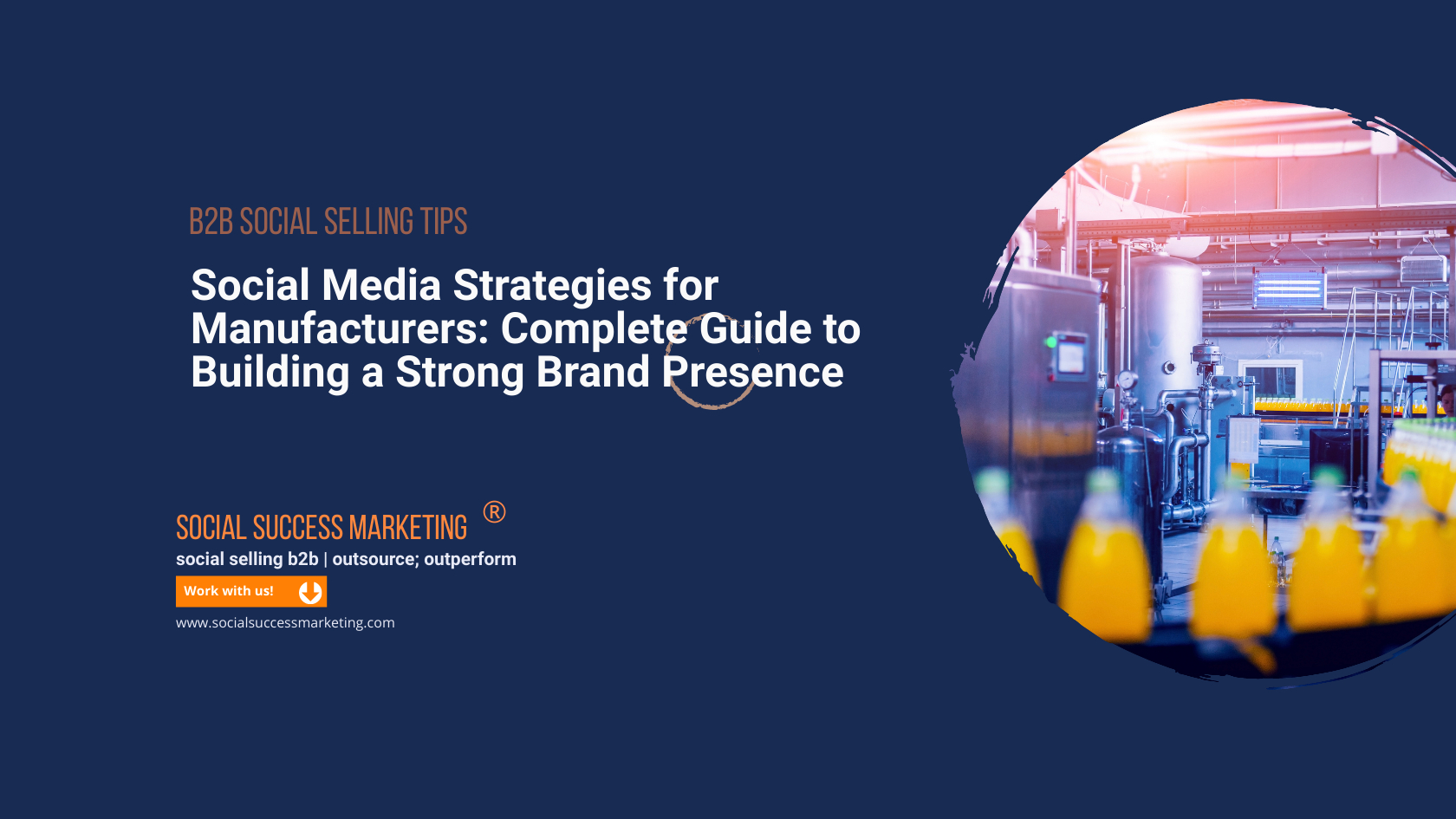 A Complete Guide to Social Media for Manufacturing Companies