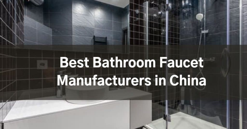 best bathroom faucet manufacturers