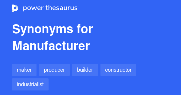 Synonyms of MANUFACTURER