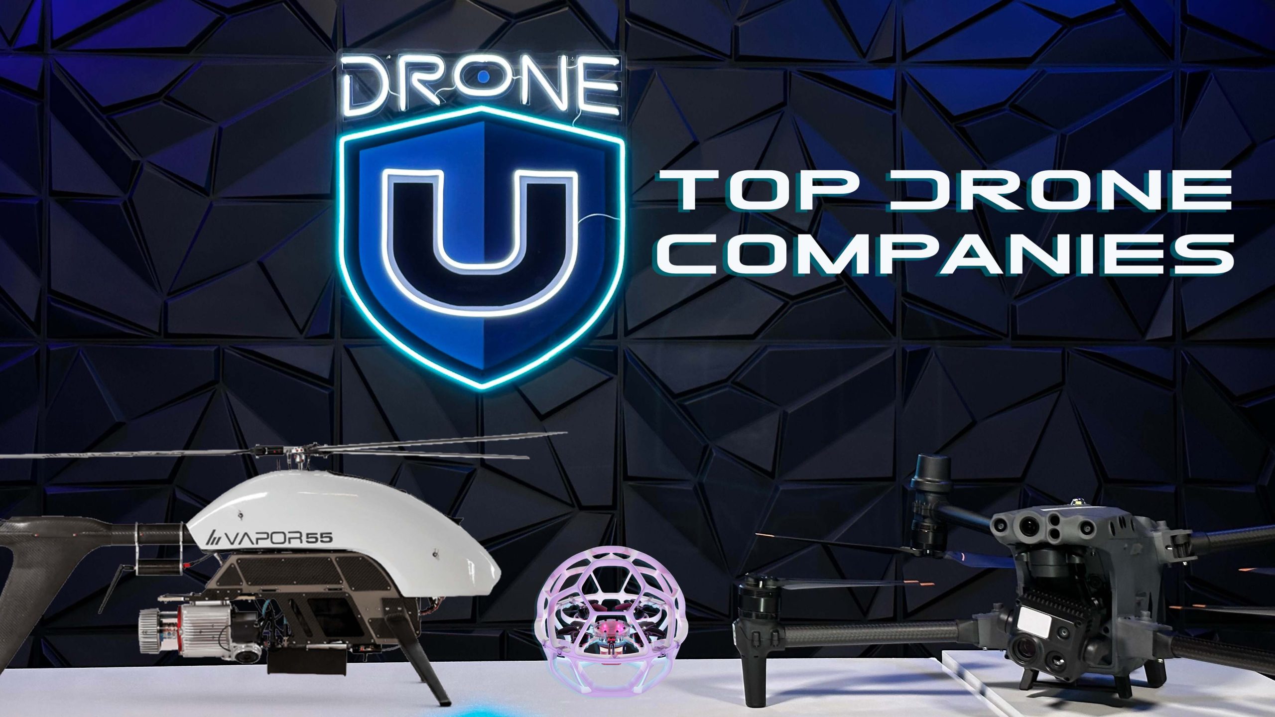 The Top 36 Drone Companies in 2025