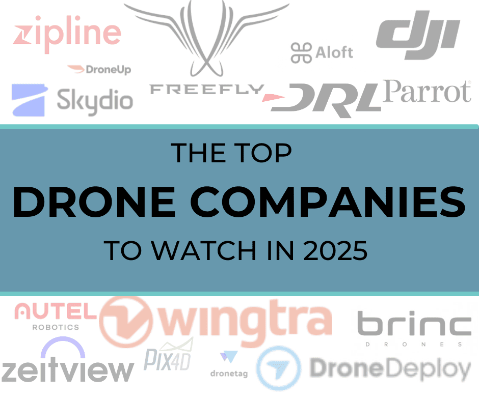 The Top Drone Companies to Watch in 2025