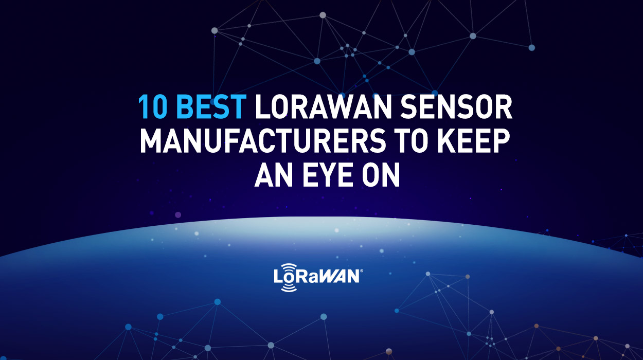 Top 10 LoRaWAN Sensor Manufacturers 2023