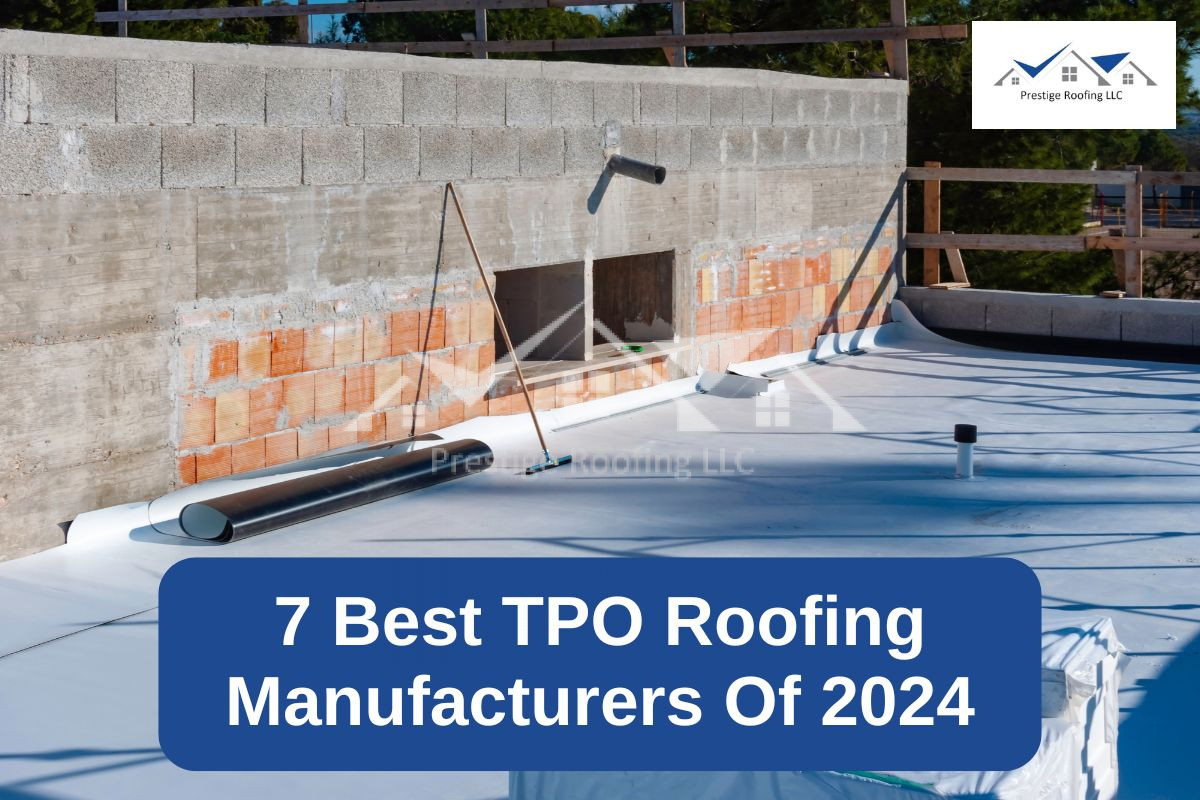 Top 7 TPO Roofing Manufacturers: A 2025 Review